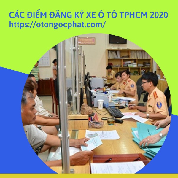 cac-diem-dang-ky-xe-o-to-tphcm-2020